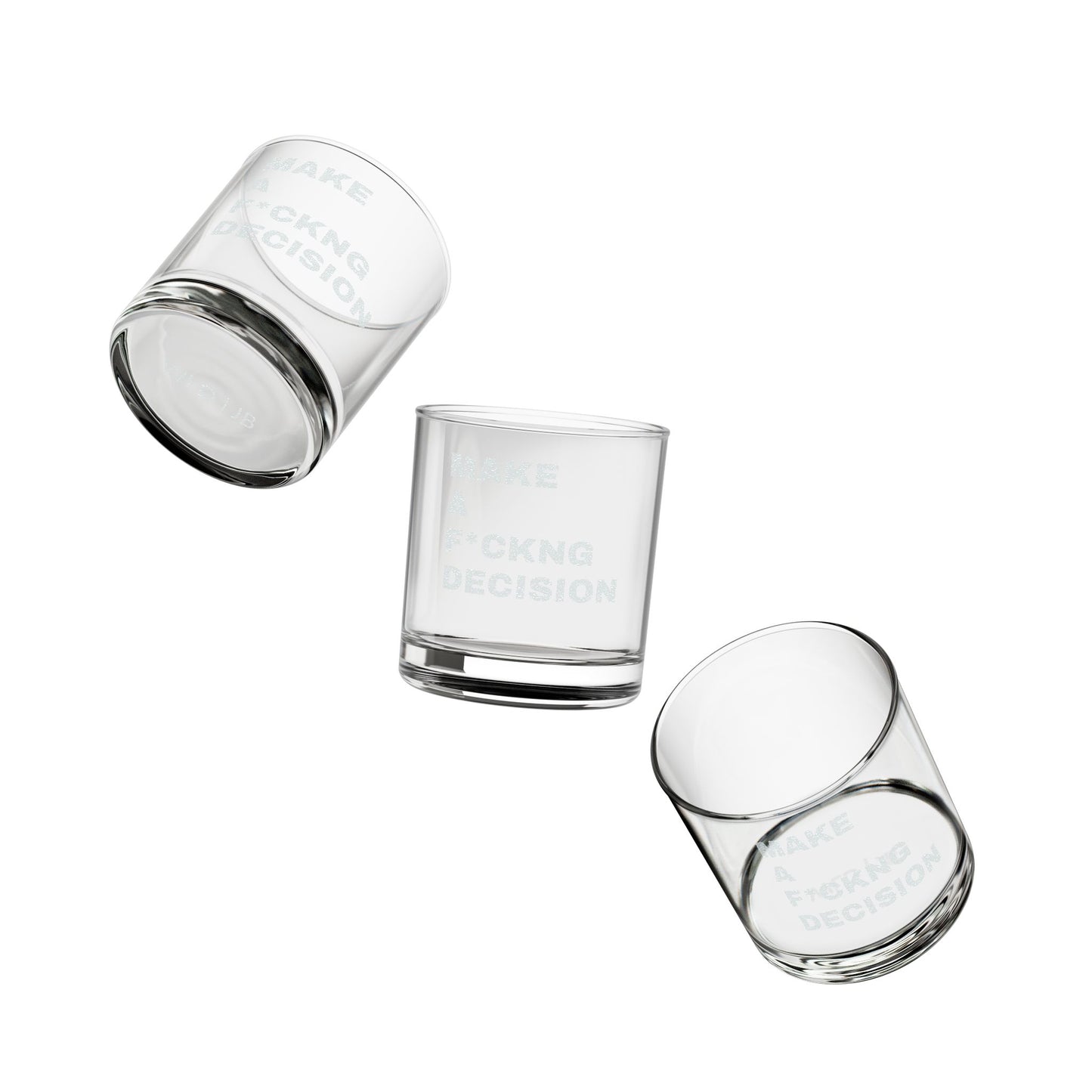 "Make a F*ckng Decision" Whiskey Glass 10.5oz