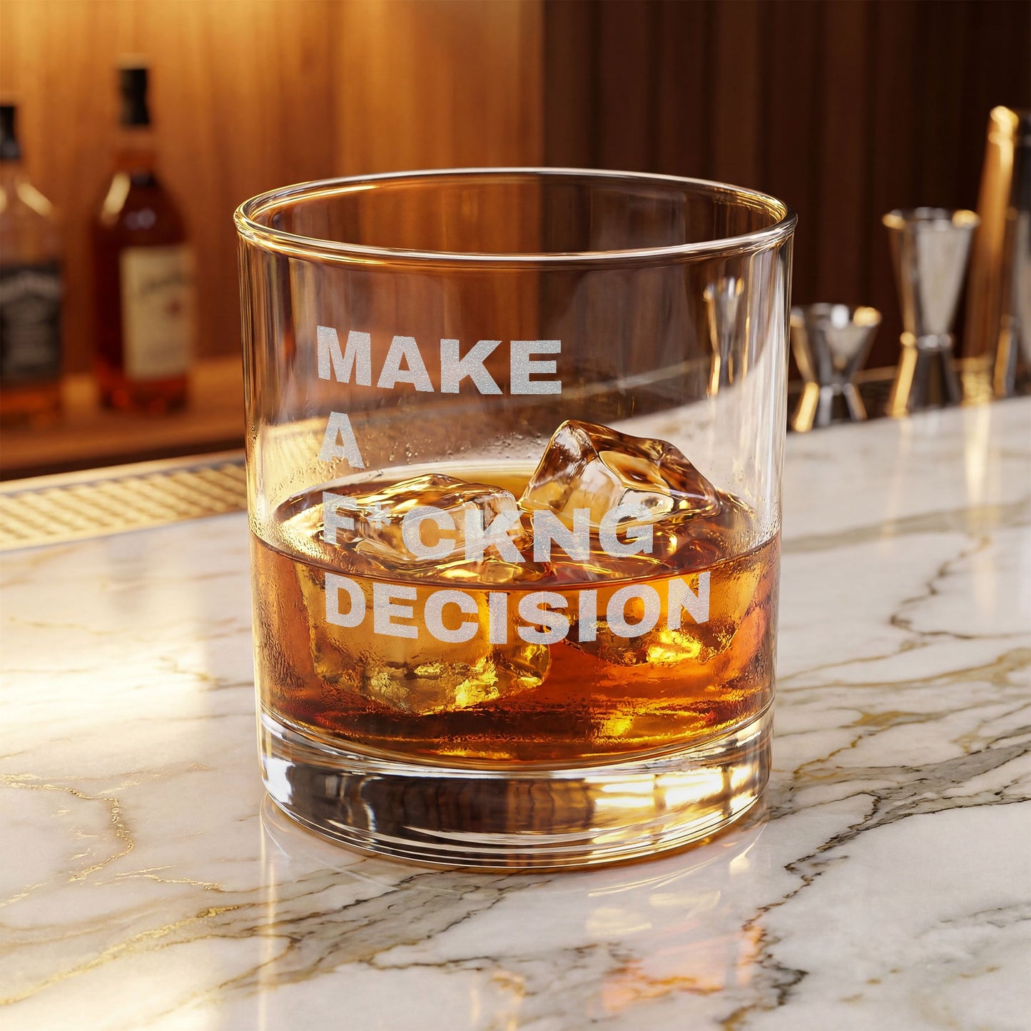 "Make a F*ckng Decision" Whiskey Glass 10.5oz